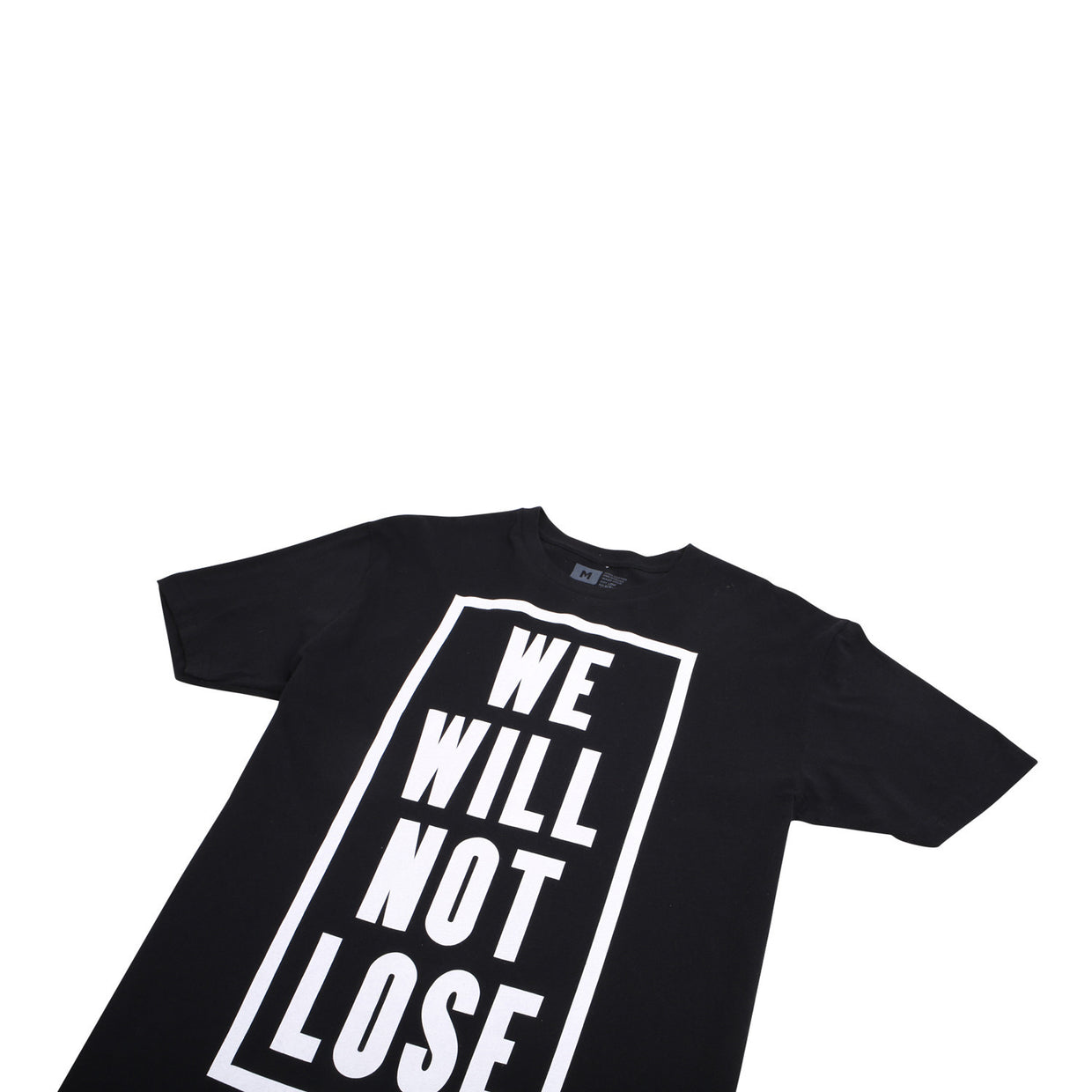 'We Will Not Lose' T-Shirt