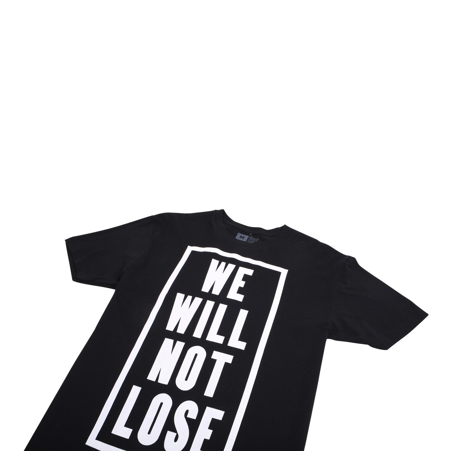 'We Will Not Lose' T-Shirt